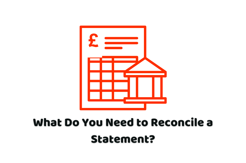 what do you need to reconcile a statement