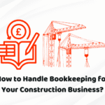 how to handle bookkeeping for your construction business